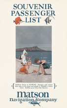 Load image into Gallery viewer, "Souvenir passenger list" written at top. Two tropical fish pictures on either side of the word "list". In the middle is an illustration of three children playing on Waikiki Beach with Diamond Head crater in Hawaii. Text below the image: "Children thrive in HAWAII. Summer and winter they play in the sand and splash in Waikiki's velvet water. Kiddies grow there like flowers. Matson Navigation Company written below.
