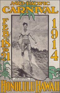 Poster of Duke Kahanamoku riding a surfboard on the water in black and white. Text in yellow and green plants surround the picture. Text reads "Mid-Pacific Carnival Feb 18 to 21 1914 Honolulu Hawaii".