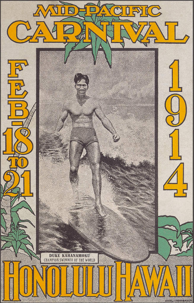 Poster of Duke Kahanamoku riding a surfboard on the water in black and white. Text in yellow and green plants surround the picture. Text reads 