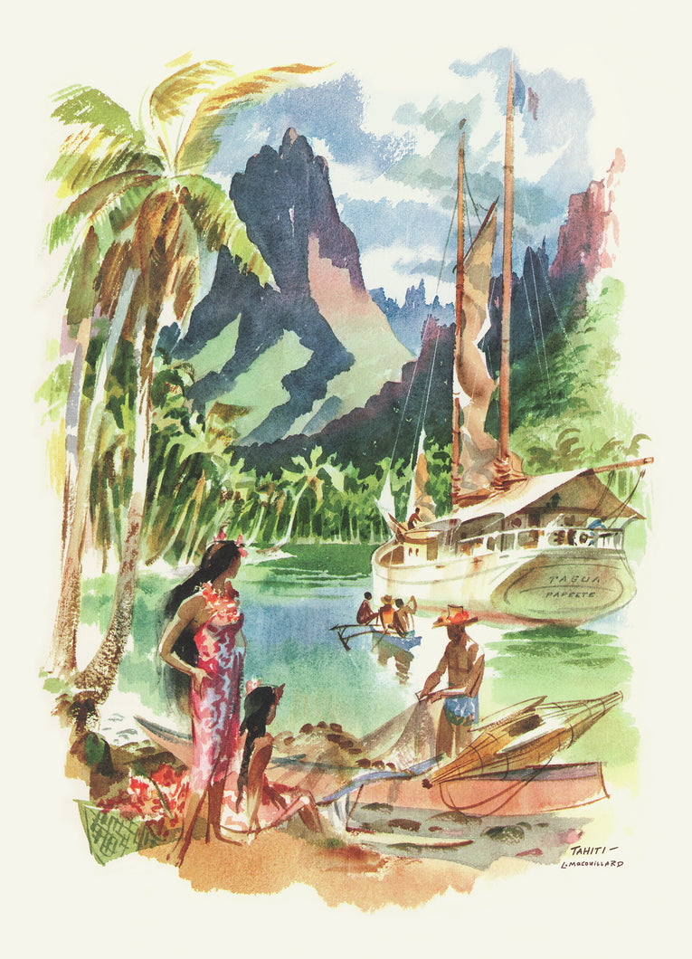 Watercolor art depicting native life in Tahiti featuring two females on shore watching a fisherman with his net while some paddle a canoe to a sailboat in the water. Background scenery is of tall mountains and lush forest greenery.