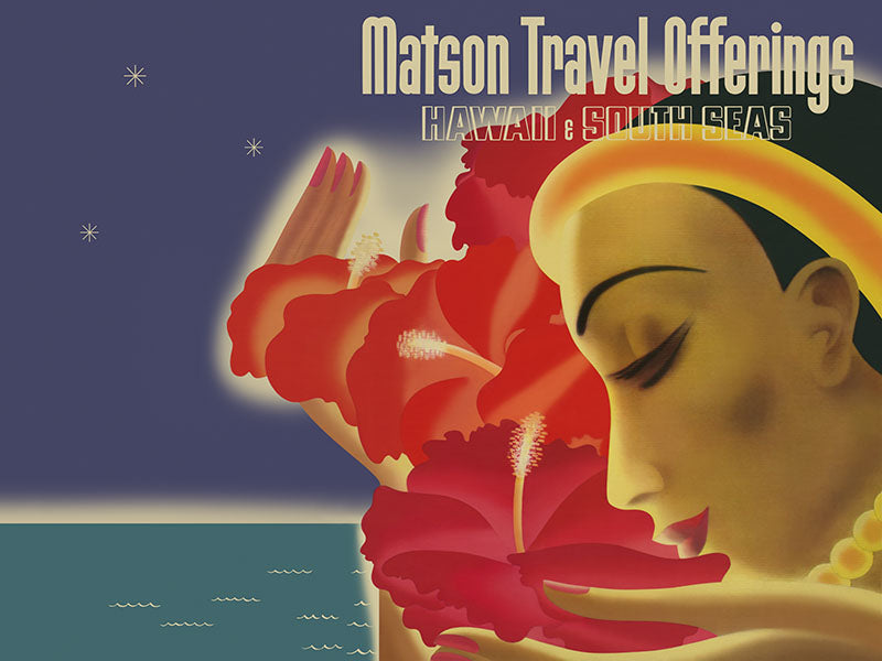 Colorful illustration of a partial ocean and night sky with the profile of a woman holding several large red hibiscus flowers. Text reads “Matson Travel Offerings Hawaii & South Seas”.