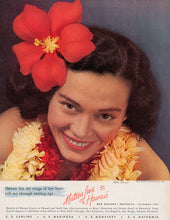 Load image into Gallery viewer, Matson Lines travel advertisement featuring head and shoulder photo of a woman smiling and looking up toward camera. She wears a large red flower in her hair and one red and one yellow lei.   