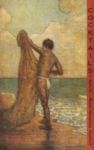 Illustration of a native Hawaiian fisherman holding a fishing net while standing on the beach. The words "Cocktails Special - Royal Hawaiian cocktail" are written down the right side.