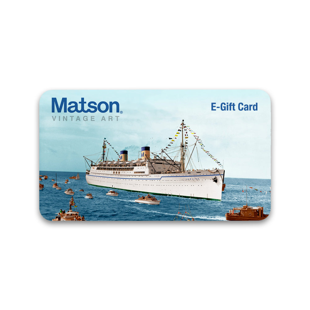 Matson Vintage Art E-gift Card. An older cruise ship named the Lurline is escorted by a fleet of smaller tug boats on a rich blue ocean amidst a light blue sky.