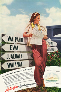 Matson Line vintage advertisement featuring a woman holding a map of Oahu in Hawaii standing in front of white signs pointing direction to various cities in Oahu. The woman is wearing dark red pants and a cream top with a yellow flower lei. Photograph by Edward Steichen.